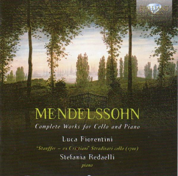 CD FELIX MENDELSSOHN-BARTHOLDY, LUCA F - Complete Works For Cello & Piano 94368 Brilliant Class 2012 Europe Classical Used