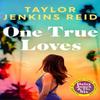 One True Loves by Taylor Jenkins Reid Paperback Book 9781398516687