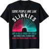 Some People Are Like Slinkies Sarcasm T-Shirt
