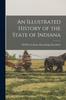 Книга An Illustrated History of the State of Indiana
