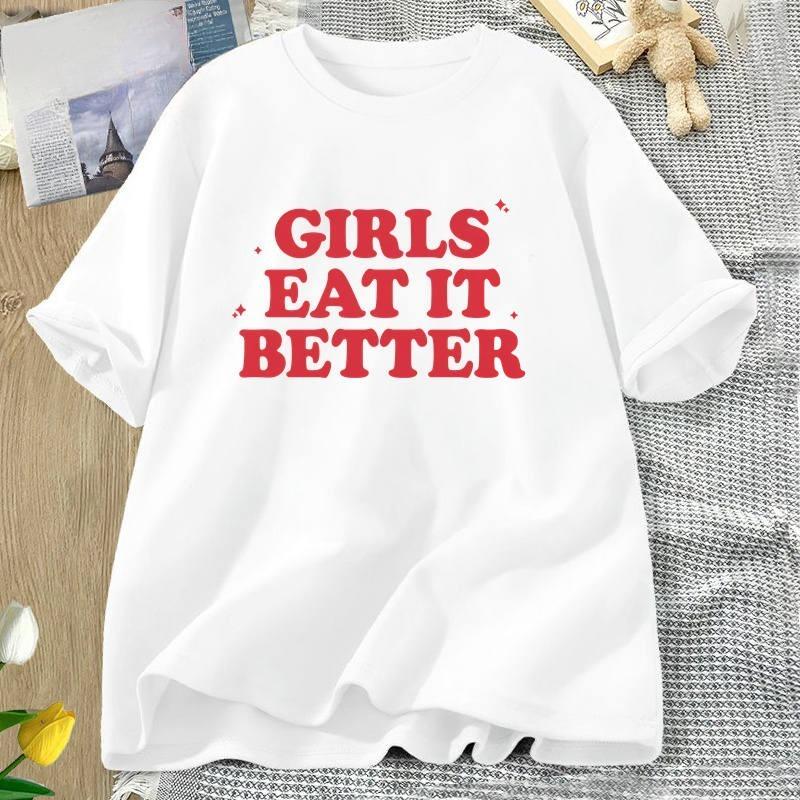 Girls Eat It Better Funny T Shirt WOMEN LGBTQ Pride Top Tshirt Lesbian Bisexual Funny WLW Pink Tshirt Cotton WOMENs Tshirt