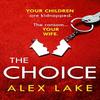 The Choice by Alex Lake Paperback Book 9780008373542