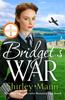 The Bridget's War : A Heartwarming and Inspiring Saga of a Female Police Office During World War II Book