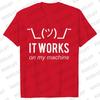Летние мужские футболки Geek It Works on My Machine Смешная футболка Мужская футболка с коротким рукавом Футболка для программиста Футболка Homme