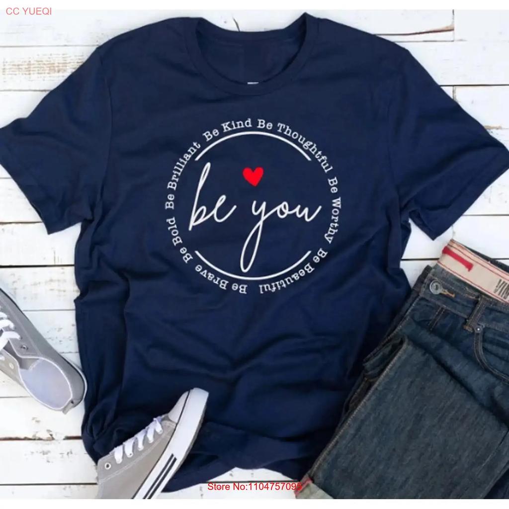 Be You T Shirt Inspirational Motivational For Her Or Bff Birthday Vintage Breathable Stretched Slightly