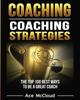Книга Coaching Coaching Strategies The Top 100 Best Ways To Be A Great Coach Sports by Ace McCloud - Paperback