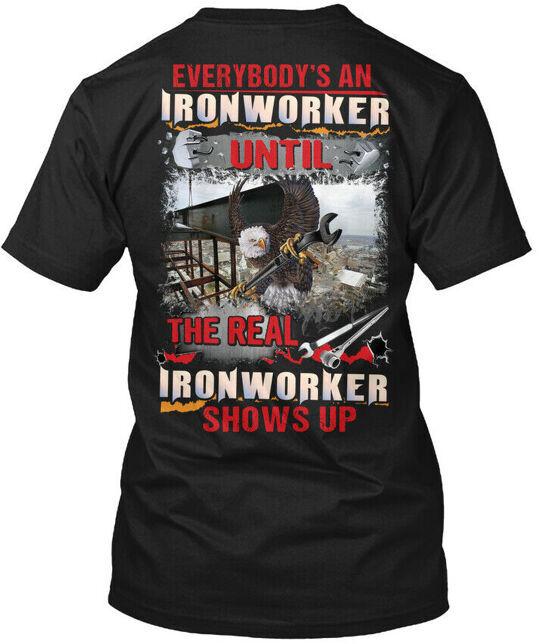 Ironworker - Everybodys An Until The T-Shirt Made in the USA Size S to 5XL Unisex T-Shirt