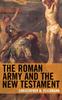 Книга The Roman Army and the New Testament