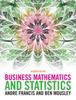 The Business Mathematics and Statistics Book
