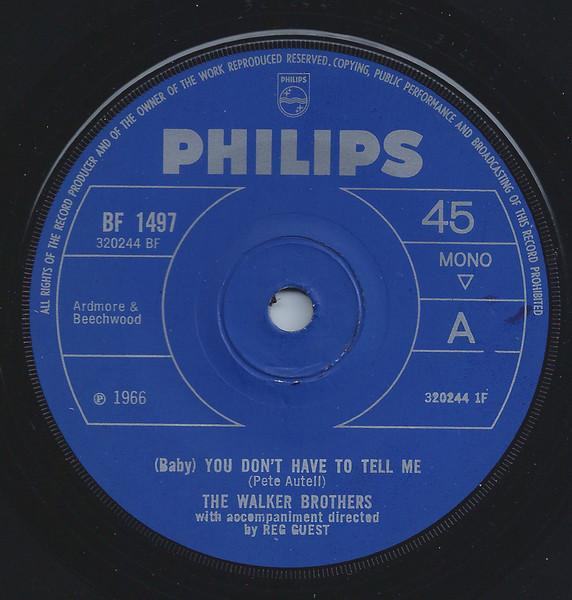 7inch Record WALKER BROTHERS - (Baby) You Don't Have To Tell Me BF1497 Philips 1966 UK Rock Used