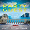 The Party Guest by Amanda Robson Paperback Book 9780008430627
