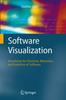 Книга Software Visualization : Visualizing the Structure, Behaviour, and Evolution of Software