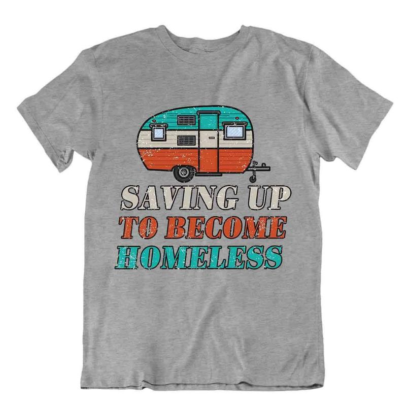 Camping Outside Trip T Shirt Tee Gift Cool Vintage Cute Funny Outdoor Homeless