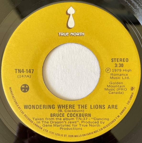 7-дюймовая пластинка BRUCE COCKBURN - Wondering Where The Lions Are TN4147 True North 1979 Канада Рок Б/у