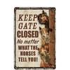 Horses Funny Keep Gate Closed No Matter What The Tell You Metal Sign Tin Novetly Caution For Farmh