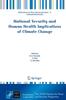 The National Security and Human Health Implications of Climate Change Book