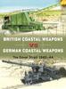Книга British Coastal Weapons Vs German Coastal Weapons : The Dover Strait 1940???44