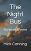 Книга The Night Bus : Stories and Poems