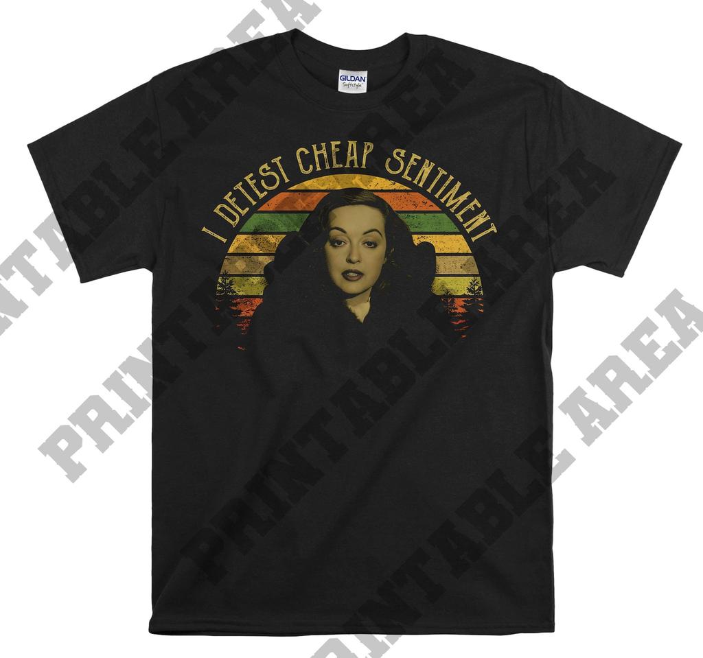 Bette Davis I Detest Cheap Sentiment Vintage Men Unisex T shirt, T shirt, T shirt MO55