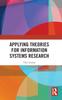 The Applying Theories for Information Systems Research Book