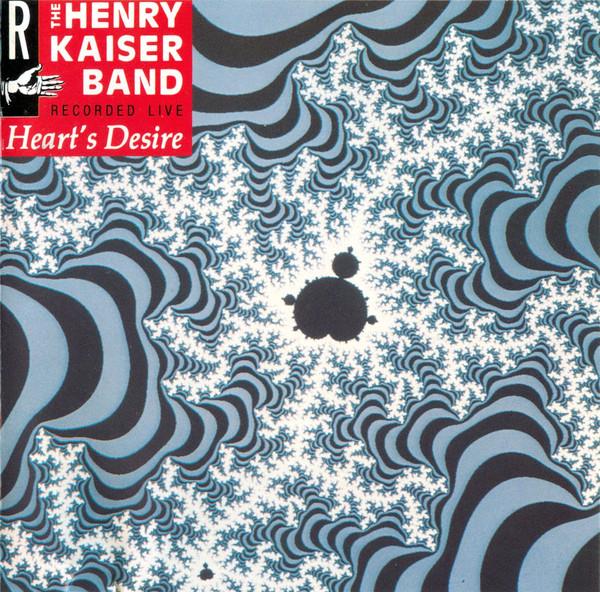CD HENRY KAISER BAND - Heart's Desire CDRECK19 Reckless Record 1989 UK Jazz Used