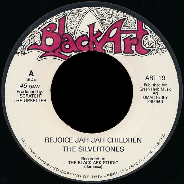 7inch Record SILVERTONES - Rejoice Jah Jah Children ART19 Black Art 1999 UK Reggae, Ska & Dub Used