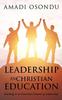 Книга Leadership In Christian Education : Teaching Is an Essential Element of Leadership