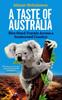 Книга A Taste of Australia : Bite-Sized Travels Across a Sunburned Country
