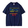 Kids These Days 6 7 But Dont Remember 9 11 Funny Meme Tshirt Men Women Summer Fashion Loose Shirts Oversized Hot Sale TShirt