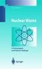 The Nuclear Waste : A Technological and Political Challenge Book