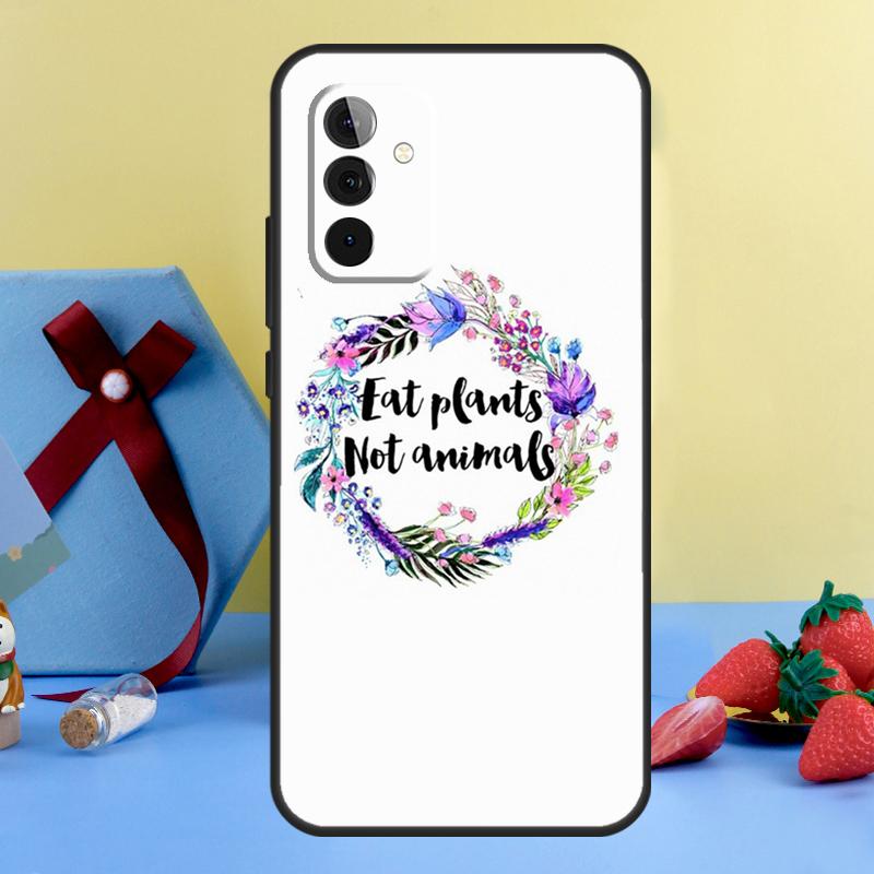 Eat Fruit Not Friends Vegan Quote Case For Samsung Galaxy A15 A17 A55 A35 A32 A52 A13 A33 A53 A14 A34 A54 A06 A16 A26 A36 A56