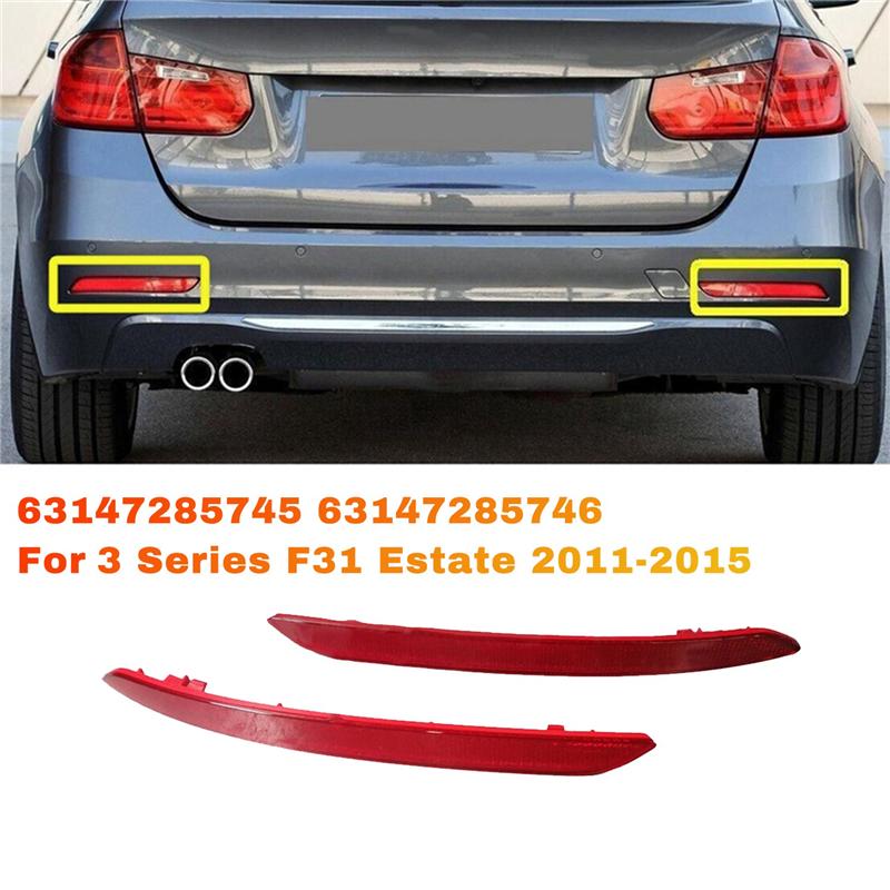 1Pair Car Rear Bumper Reflector Panel Trim 63147285745 For BMW 3 Series F31 Estate 2011-2015 316I 320I