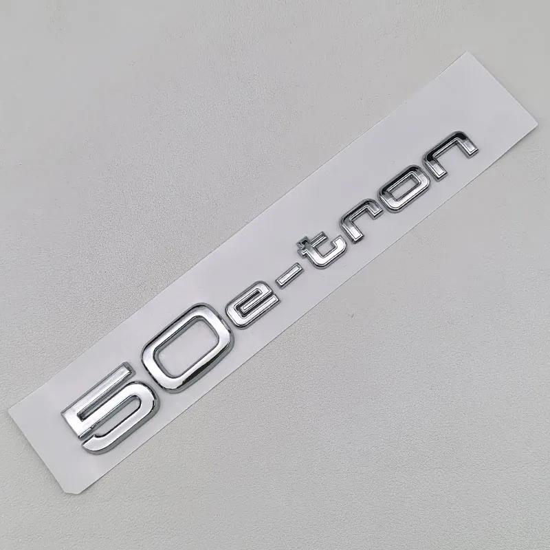 2026 3D ABS Logo 30 40 45 50 E-tron GT Letters Sticker Car Rear Trunk Emblem Badge For AN1 A3 SQ6 Q5 Q6 Q8 Q4 Etron Accessories