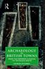 Книга Archaeology In British Towns : From the Emperor Claudius To the Black Death