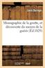 Книга Monographie De La Goutte, Et Decouverte Du Moyen De La Guerir