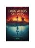 Книга Darkwoods Secrets : Vanishing Into The Mystery of Another Dimension : 1