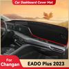 Для Changan EADO Plus 2023 Коврик на приборную панель автомобиля Защита от солнца Коврик от света Ковер на приборы Аксессуары для защиты