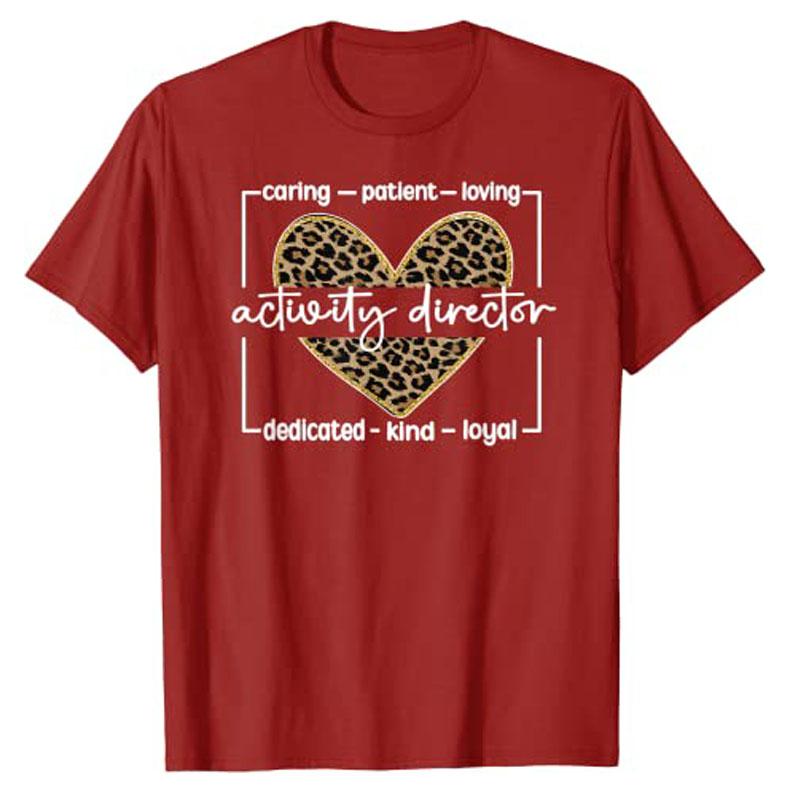 Activity Director Appreciation Activity Coordinator TShirt Leopard Print Graphic Professional Tee Tops Gifts for Women Unisex Love