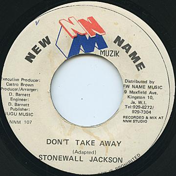 7inch Record STONEWALL JACKSON Dont Take Away NNM107 New Name Muzik Jamaica Reggae Ska Dub Used