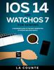 Книга Ios 14 And Watchos 7 For Seniors A Beginners Guide To The Next Generation Of Ip by Scott La Counte - Paperback