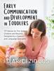 Книга Early Communication and Development In Toddlers : 137 Games for Pre-School Children and Beyond, Designed by a Speech and Language Specialist