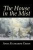 Книга The House In the Mist by Anna Katharine Green, Fiction, Thrillers, Mystery & Detective, Literary
