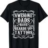 Awesome Dads Have Tattoos and Beards Funny Beard Shirt