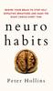 Книга Neuro-Habits : Rewire Your Brain To Stop Self-Defeating Behaviors and Make the Right Choice Every Time