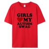 Girls Love My Autism Swag Funny Autistic Boy Gifts Awareness T Shirts Graphic Streetwear Short Sleeve Gifts Ideas T-shirt Men