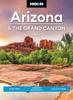 Книга Moon Arizona & the Grand Canyon (Seventeenth Edition) : Road Trips, Outdoor Adventures, Local Flavors