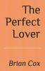 Книга The Perfect Lover : Second Edition