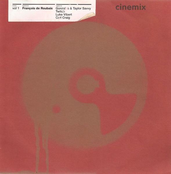 10-дюймовая пластинка FRAN?OIS DE ROUBAIX - Cinemix Vol. 1 0198021 Universal Music 2003 Франция Танцевальная и электронная музыка Б/у