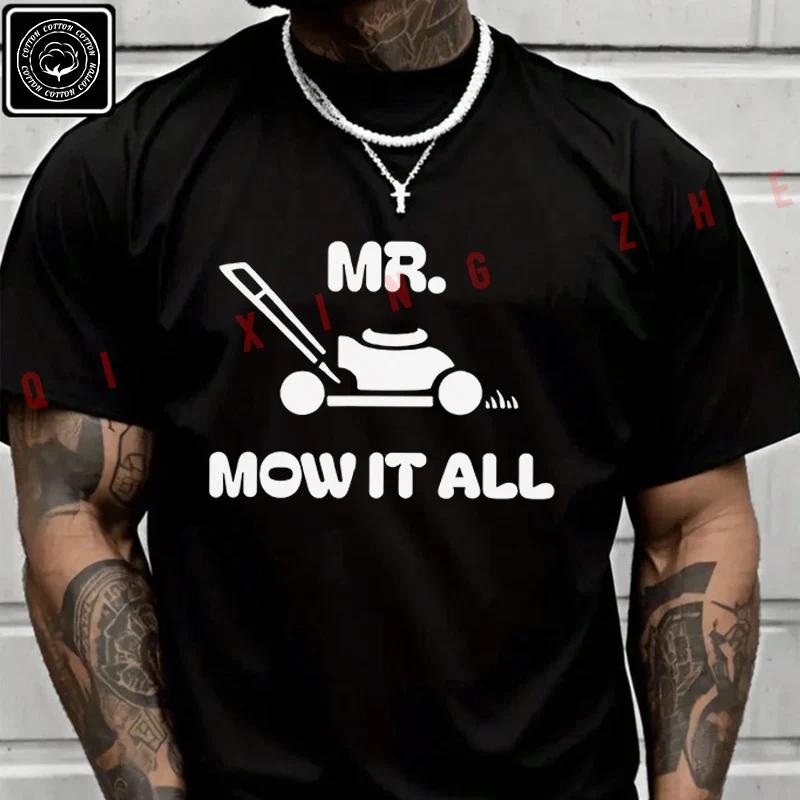 2026 Men T Shirt Grass Lawn Mower Outfit Mr Mow It All Mowing Landscaping Dad Moto T-Shirt Summer Short Sleeve Tops