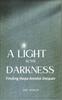 Книга A Light In the Darkness : Finding Hope Amidst Despair
